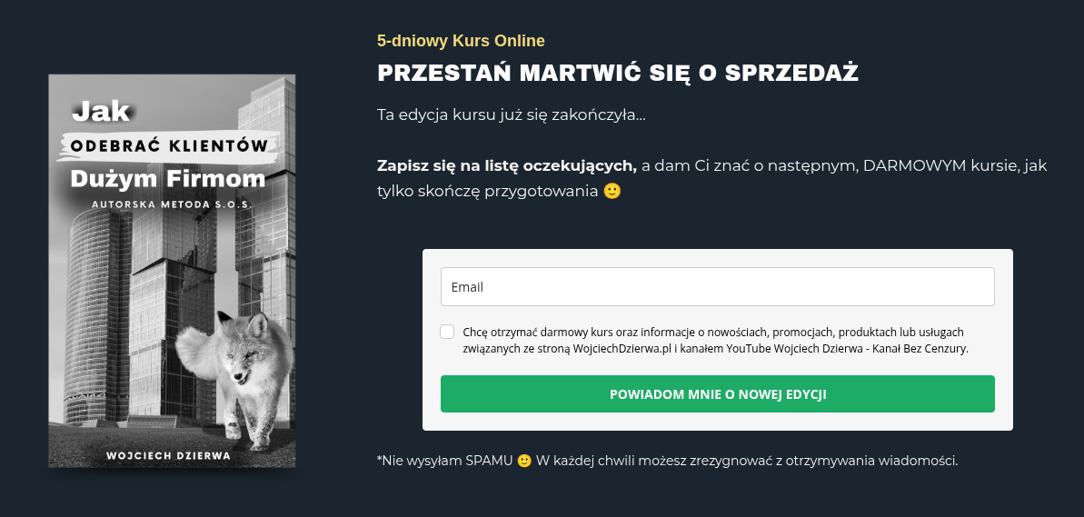 Strona Wojciecha Dzierwy z kursem 'Jak odebrać klientów dużym firmom' Zrzut ekranu strony Wojciecha Dzierwy z ofertą kursu marketingowego S.O.S.